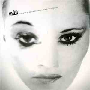 miLù - Longing Speaks With Many Tongues