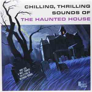 No Artist - Chilling, Thrilling Sounds Of The Haunted House