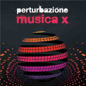 Perturbazione - Musica X