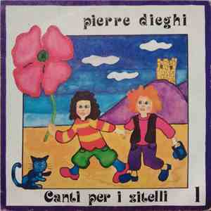 Pierre Dieghi - Canti Per I Zitelli 1