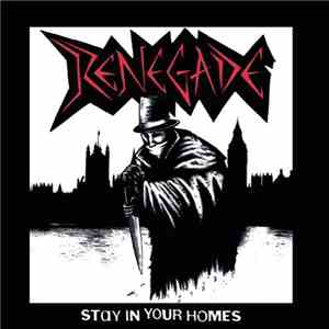 Renegade  - Stay In Your Homes