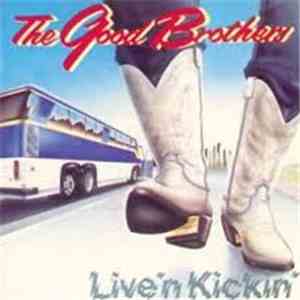 The Good Brothers  - Live 'N Kickin'
