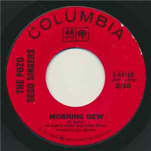 The Pozo Seco Singers - Morning Dew / It's All Right