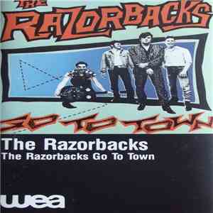 The Razorbacks  - Go To Town