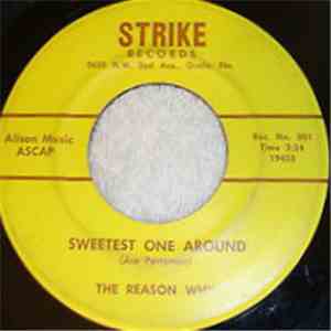 The Reason Why - Sweetest One Around