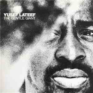 Yusef Lateef - The Gentle Giant