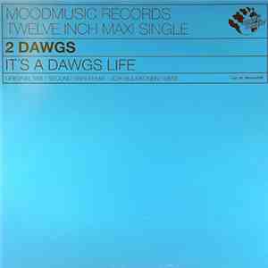 2 Dawgs - It's A Dawgs Life