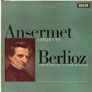 Ansermet Conducts Berlioz, L'Orchestre De La Suisse Romande - Ansermet Cond ...