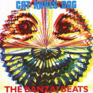 Cat Rapes Dog - The Banzai Beats