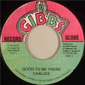 Chalice  - Good To Be There / Good To Be There (Version)