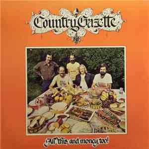 Country Gazette - All This, And Money, Too