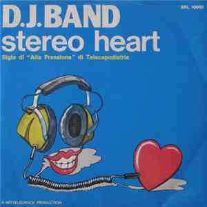 D.J. Band - Stereo Heart