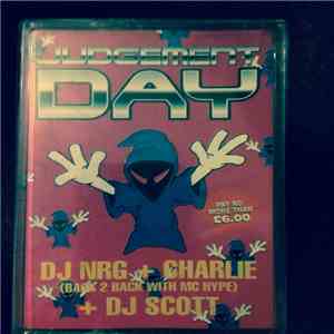 DJ Scott , DJ NRG , DJ Charlie  - Judgement Day