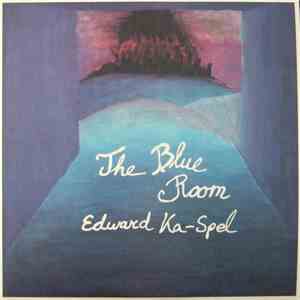 Edward Ka-Spel - The Blue Room Redux