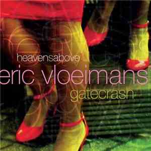 Eric Vloeimans' Gatecrash - Heavens Above!