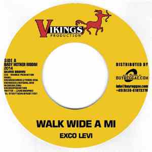 Exco Levi / Loyal Flames - Walk Wide A Mi / Keep Focus