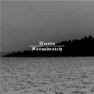 Fremdreich / Noxia  - Kein Platz / Remnants Of The Arcane