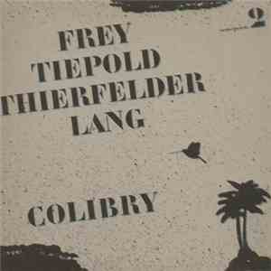 Frey / Tiepold / Thierfelder / Lang - Colibry