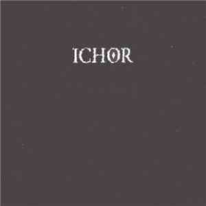 ICHOR  - Ichor