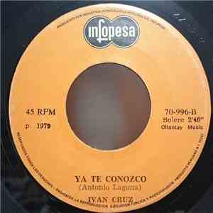 Ivan Cruz  - Miseria De Amor / Ya Te Conozco