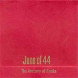 June Of 44 - The Anatomy Of Sharks