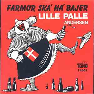 Lille Palle Andersen - Farmor Ska' Ha' Bajer