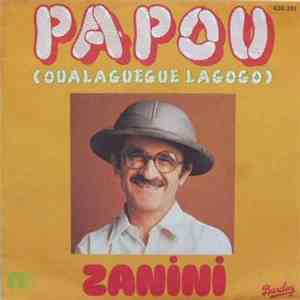Marcel Zanini - Papou (Oualaguegue Lagogo)