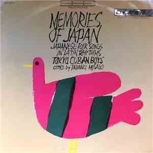 東京キューバン・ボーイズ - Memories Of Japan　メモリーズ・オブ・ジャパン　/ 　Japanese Folk Songs In La ...