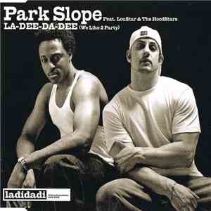 Park Slope - La-Dee-Da-Dee (We Like To Party)