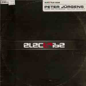 Peter Jürgens - Ride On Wheels / Silver Bullet