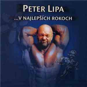 Peter Lipa - ... V Najlepších Rokoch