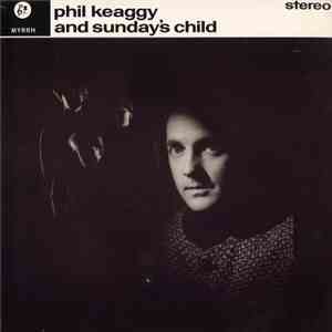 Phil Keaggy - Phil Keaggy And Sunday's Child