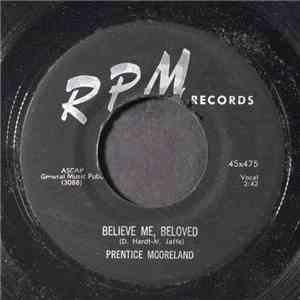 Prentice Moreland - Believe Me, Beloved