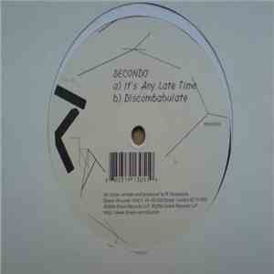 Secondo - It's Any Late Time