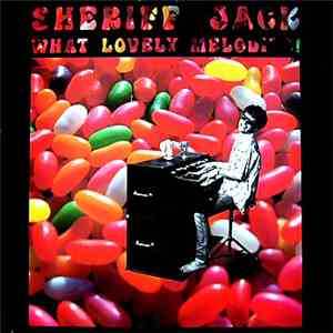 Sheriff Jack - What Lovely Melodies!