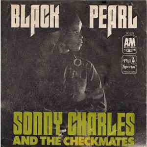 Sonny Charles And The Checkmates, Ltd. - Black Pearl / Lazy Susan