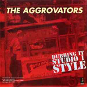 The Aggrovators - Dubbing It Studio 1 Style
