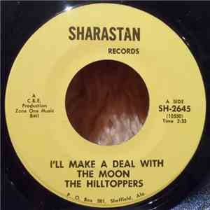 The Hilltoppers  - I'll Make A Deal With The Moon