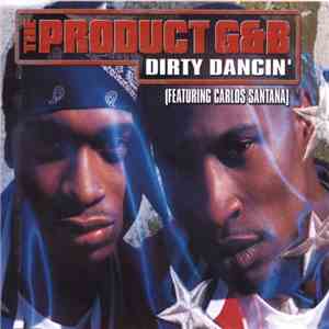 The Product G&B Featuring Carlos Santana - Dirty Dancin'