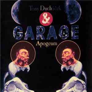 Tony Ducháček & Garage - Apogeum