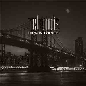 Various - Metropolis: 100% in Trance