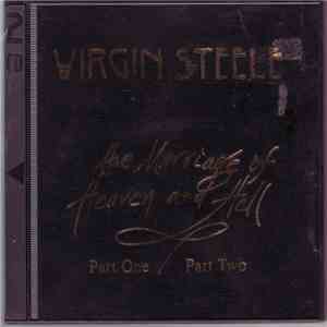 Virgin Steele - The Marriage Of Heaven And Hell Part One / Two