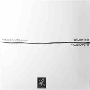 Volkatovicz presents Remschaid - Reaganwald