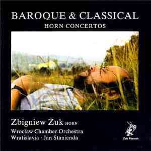 Zbigniew Zuk, Wroclaw Chamber Orchestra Wratislavia, Jan Stanienda - Baroqu ...
