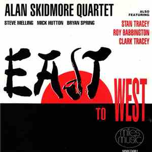 Alan Skidmore Quartet - East To West