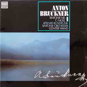 Anton Bruckner – Kölner Rundfunk-Sinfonie-Orchester, Günter Wand - Sinfonie ...