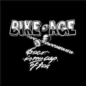 Bike Age - Beer Is My Cup Of Tea