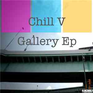 Chill V - Gallery EP