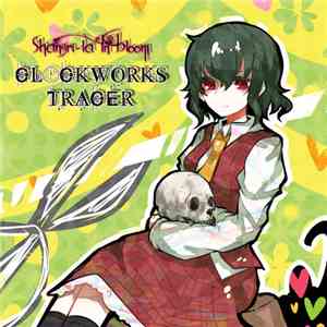 CLOCKWORKS TRACER - Shangri-la In Bloom