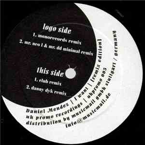 Daniel Mendez  - I Want (Remix Edition)